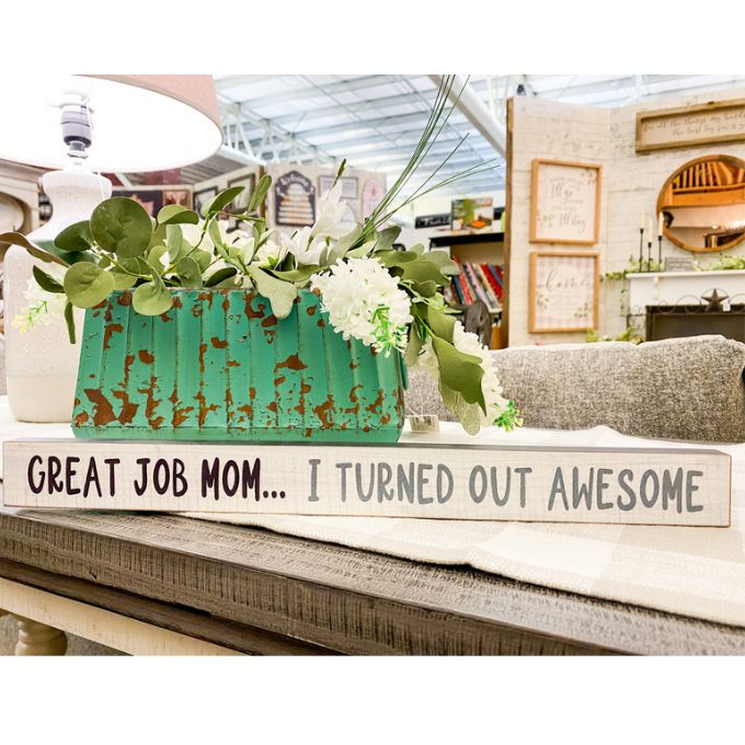 Great Job Mom Shelf Sign is available at Quilted Cabin Home Decor.