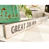 Great Job Mom Shelf Sign is available at Quilted Cabin Home Decor.