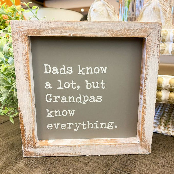 Grandpas Know Everything Sign available at Quilted Cabin Home Decor.