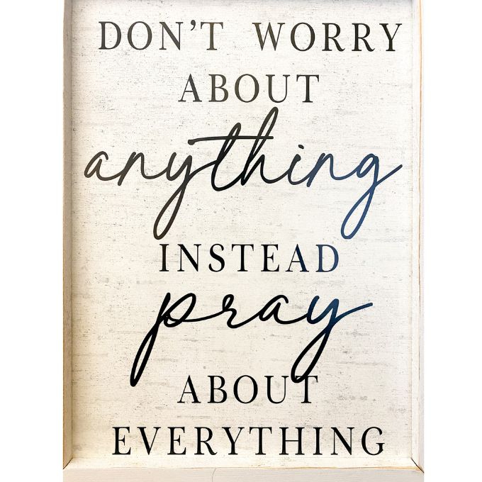 Pray About Everything Framed Art Sign available at Quilted Cabin Home Decor.