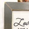 Love is Like Framed Art Sign available at Quilted Cabin Home Decor.