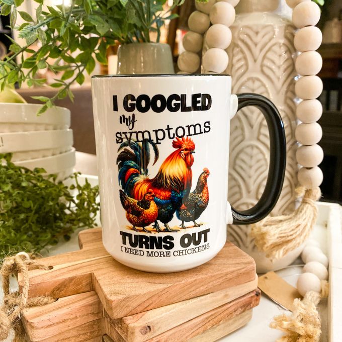 Googled My Symptoms Chicken Mug available at Quilted Cabin Home Decor.