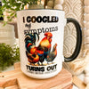 Googled My Symptoms Chicken Mug available at Quilted Cabin Home Decor.