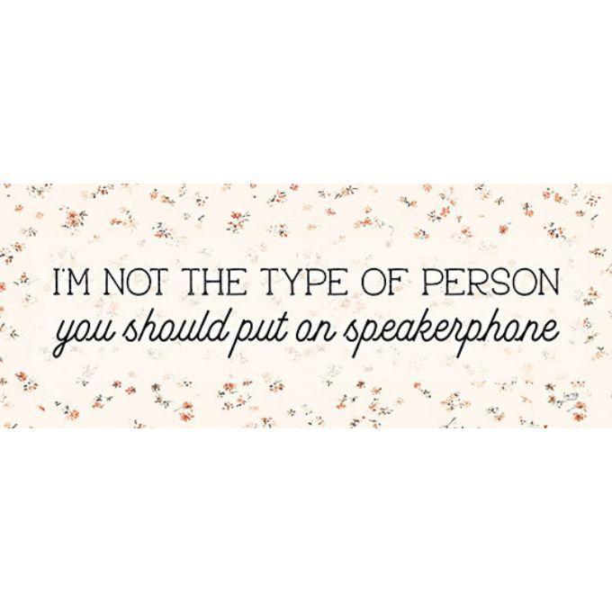 I'm not the type of person you should put on speaker phone block sign available at Rustic Ranch Furniture in Airdrie