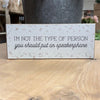 I'm not the type of person you should put on speaker phone block sign available at Rustic Ranch Furniture in Airdrie