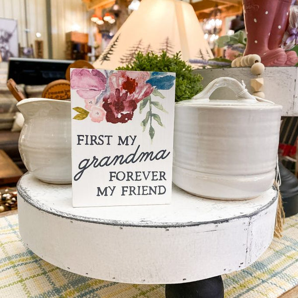 First My Grandma Forever Friend Sign available at Quilted Cabin Home Decor.