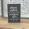 Motivational block sign available at Rustic Ranch Furniture available in Airdrie