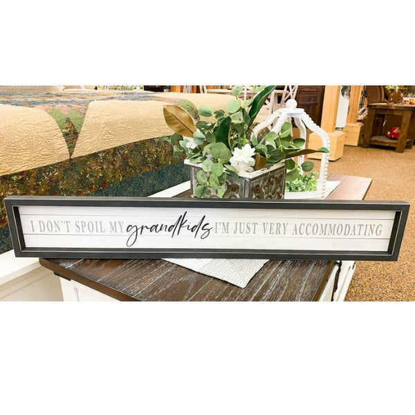 I Don't Spoil My Grandkids Sign available at Quilted Cabin Home Decor.