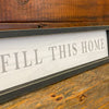 Love and Laughter Fill This Home Sign available at Quilted Cabin Home Decor