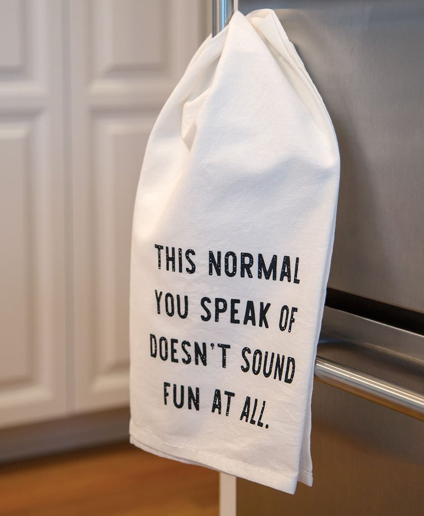 This Normal you speak of Dish Towel