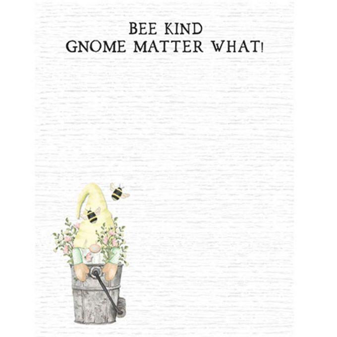 Bee Kind Gnome Matter What Notepad available at Quilted Cabin Home Decor