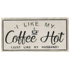 I Like My Coffee Hot Metal Sign available at Quilted Cabin Home Decor