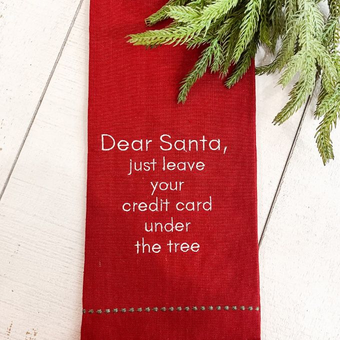 Dear Santa - Leave Your Credit Card Dish Towel available at Quilted Cabin Home Decor