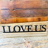 I Love Us Sign available at Quilted Cabin Home Decor.