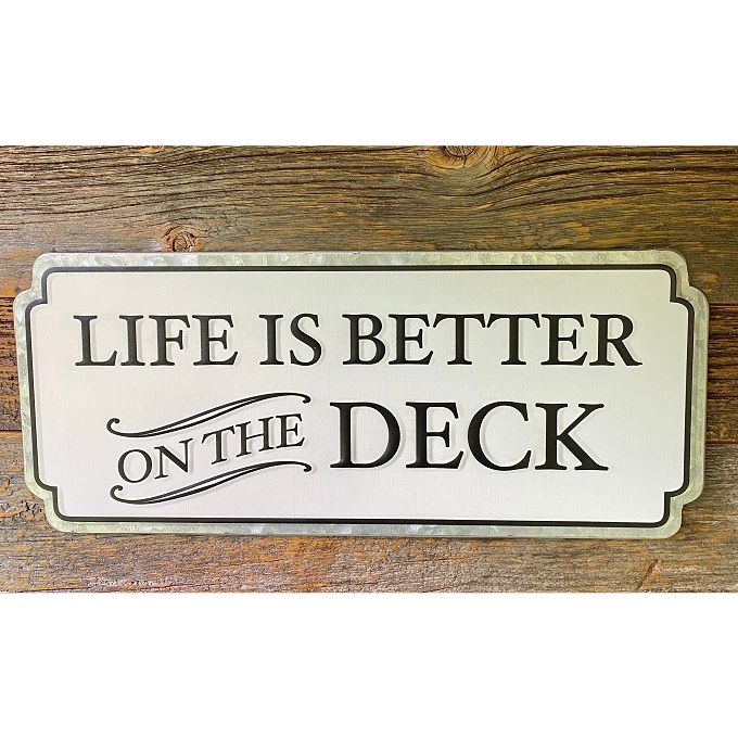 Life's Better on the Deck Tin Sign available at Quilted Cabin Home Decor.