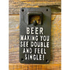 The Feel Single Bottle Opener is available at Quilted Cabin Home Decor.