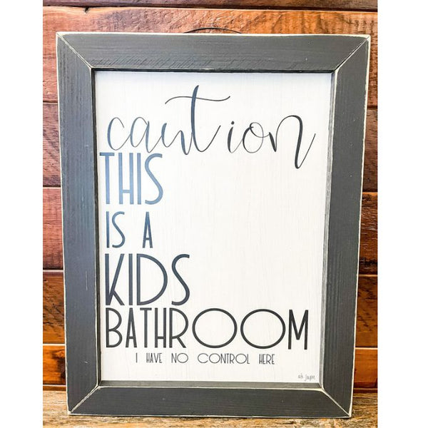 Caution - This is a Kids Bathroom Sign available at Quilted Cabin Home Decor.