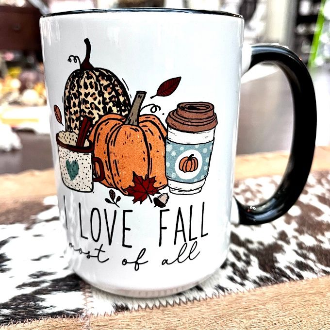 I Love Fall most of All Mug available at Quilted Cabin Home Decor.