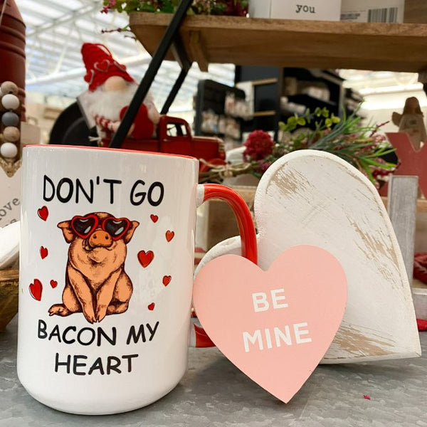 Don't Go Bacon My Heart Mug available at Quilted Cabin Home Decor.