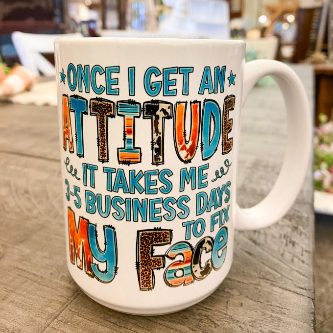 Attitude Mug available at Quilted Cabin Home Decor.