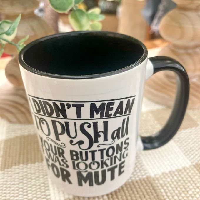 Push Your Buttons Mug available at Quilted Cabin Home Decor.