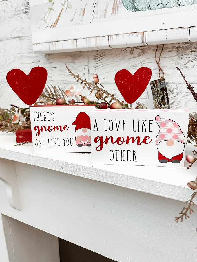 Valentine Gnome Block Signs are shown. Two sayings are available - there's gnome one like you and a love like gnome other.