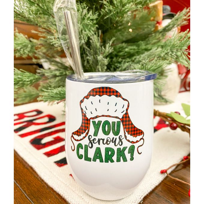 You Serious Clark? Wine Tumbler with Straw available at Quilted Cabin Home Decor