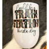 Could be a Train Station Kinda Day Wine Tumbler available at Quilted Cabin Home Decor