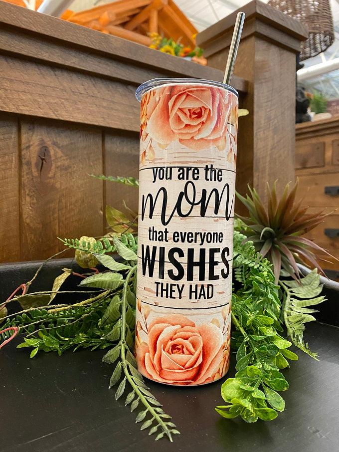 This is an enamel coated stainless steel water bottle, so it looks shiney! The water bottle comes with a reusable straw and is completely imprinted all the way around the bottle with a barnwood design and pink roses on the top and bottom of the bottle. The words You're the Mom everyone wishes they had is in cursive-style text in black on one side of the bottle.